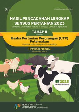 Complete Enumeration Results Of The 2023 Census Of Agriculture Of Maluku Province - Edition II Livestock Individual Agricultural Holdings