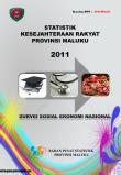 Statistik Kesejahteraan Rakyat Provinsi Maluku Tahun 2011