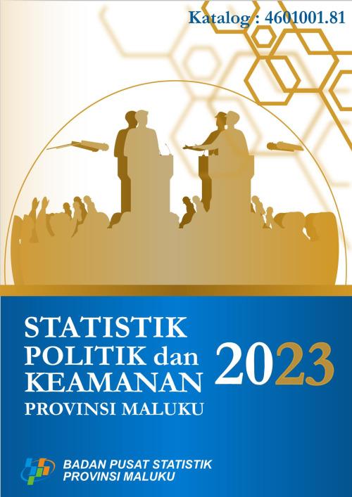 Statistik Politik dan Keamanan Provinsi Maluku 2023