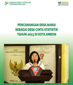 PENCANANGAN DESA NANIA SEBAGAI DESA CINTA STATISTIK TAHUN 2023 DI KOTA AMBON