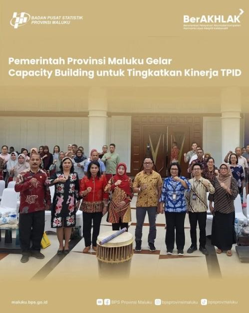 Pemerintah Provinsi Maluku Gelar Capacity Building untuk Tingkatkan Kinerja TPID