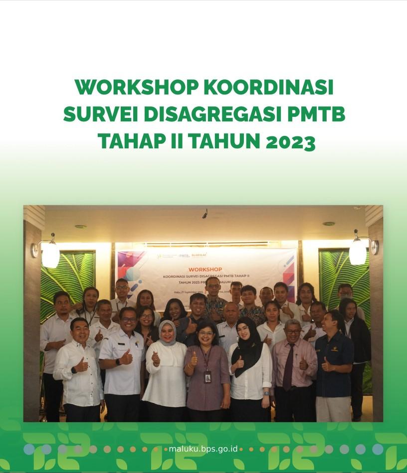 WORKSHOP KOORDINASI SURVEI DISAGREGASI PMTB TAHAP II TAHUN 2023