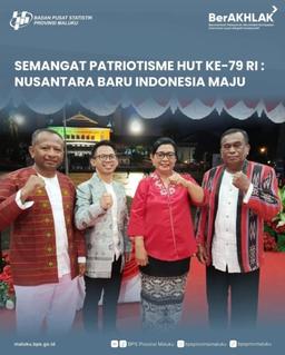 SEMANGAT PATRIOTISME HUT KE-79 RI : NUSANTARA BARU INDONESIA MAJU