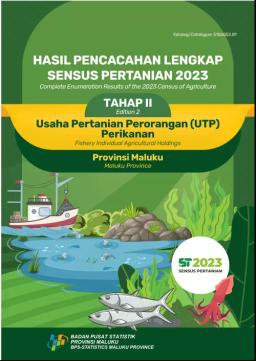 Complete Enumeration Results Of The 2023 Census Of Agriculture Of Maluku Province - Edition II Fishery Individual Agricultural Holdings