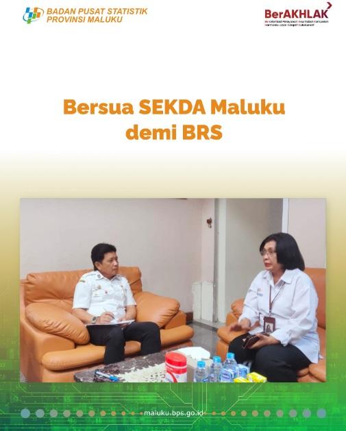 Bersua SEKDA Maluku demi BRS