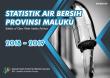 Statistik Air Bersih Provinsi Maluku 2018 - 2019