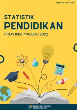 Statistik Pendidikan Provinsi Maluku 2022