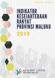 Indikator Kesejahteraan Rakyat Provinsi Maluku 2019